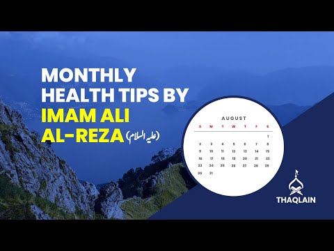 4 Health Tips For August By Imam Reza (alaihis salaam)