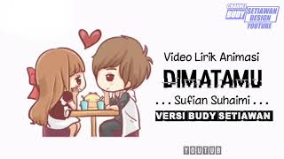 Download lagu Dimatamu lirik versi animasi 😊😊 #sufian #suhaimi mp3
