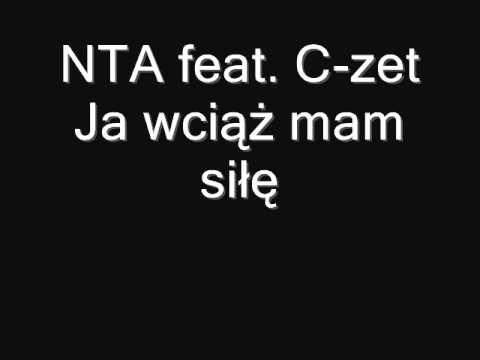 NTA feat. C-ZET -  Ja wciąż mam siłę