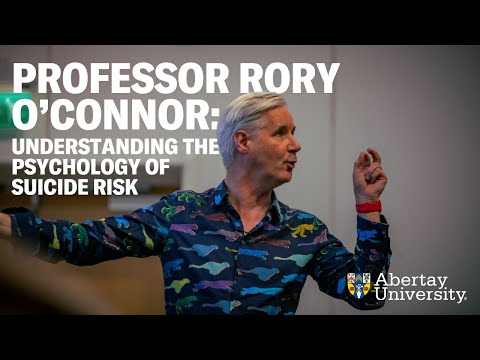 Professor Rory O'Connor: Understanding the Psychology of Suicide Risk
