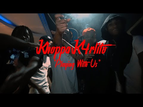 KhoppaK4rlito "Playing With Us" Official Music Video