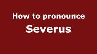 How to pronounce Severus