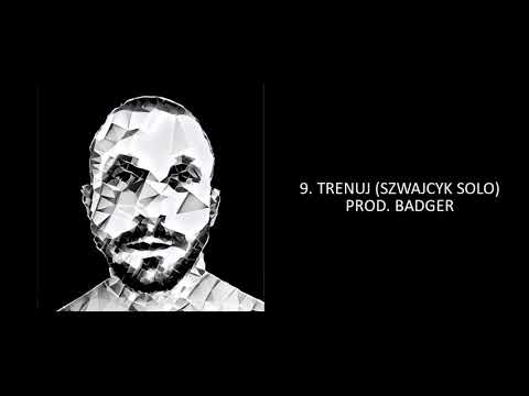 Szwajcyk "Trenuj" (Szwajcyk Solo) prod. Badger