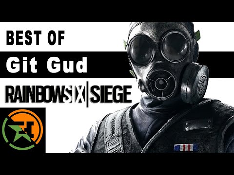 The Very Best of Git Gud in Rainbow Six Siege | AH | Achievement Hunter