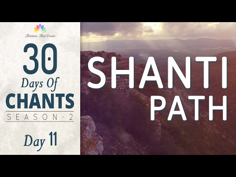 SHANTI PAATH | MANTRA for DEEP INNER PEACE | 30 DAYS of CHANTS S2 - DAY11 | Mantra Meditation Music