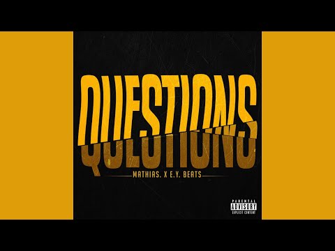 Mathias. & E.Y. Beats - Questions