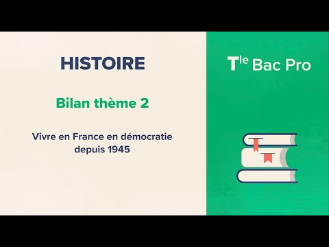 Vivre en France en démocratie depuis 1945 (Histoire Tle Bac Pro)
