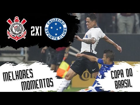 Corinthians 2x1 Cruzeiro - Melhores Momentos - Copa do Brasil 2016