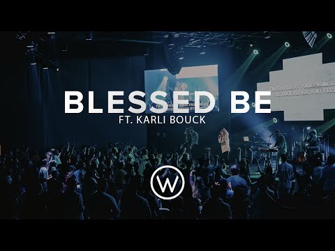 Blessed Be ft. Karli Bouck | Oaks Worship