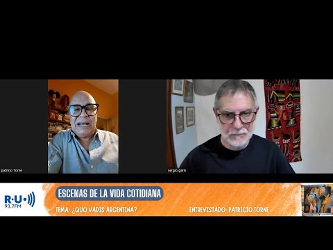 Programa N° 35 - ¿Quo vadis Argentina? - Entrevistado: Patricio Torne