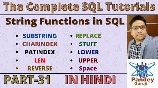 Download the video "31 REPLACE,STUFF,REVERSE,CHARINDEX,PATINDEX,LEN,SUBSTRING,LOWER,UPPER,Space Concat Function in SQL"