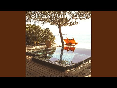 Jazz with Strings Soundtrack for Spring Break