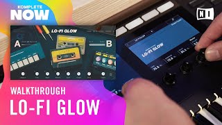 Video thumbnail for LO-FI GLOW Walkthrough — KOMPLETE NOW | Native Instruments by Native Instruments