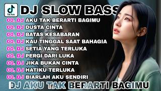 Download lagu DJ TIKTOK TERBARU 2025 || DJ AKU TAK BERARTI BAGIMU 🎵 DJ DUSTAI CINTA 🎵DJ VIRALL FULL ALBUM mp3
