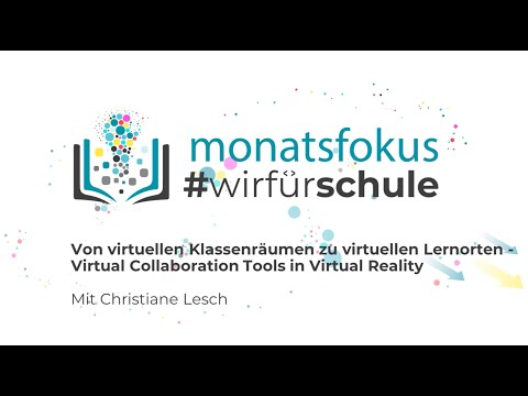 #wirfürschule​ | 4. Monatsfokus - Virtual Collaboration Tools in Virtual Reality