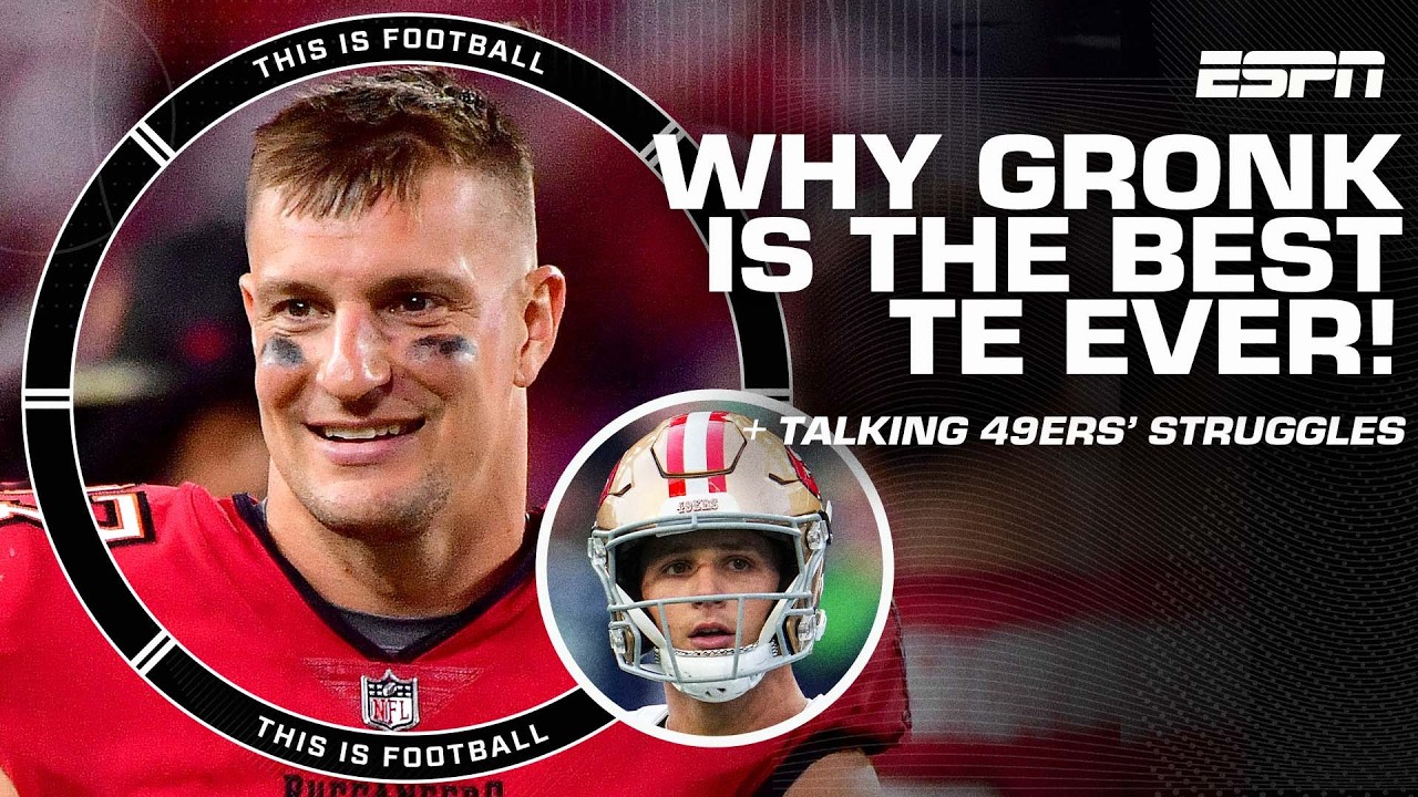 What's wrong with the 49ers + Why Gronk is the BEST TE EVER! | This Is Football
