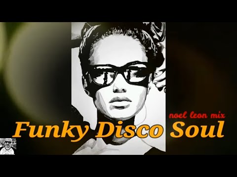 Classic Old School Disco Funk & Soul Grooves Mix # 108 - Dj Noel Leon