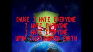 Invader ZIM: I Hate Everyone- Say Anything (with lyrics)