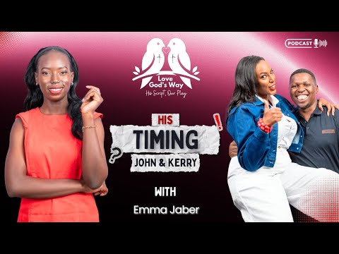 Love God's Way Podcast | His Timing | John & Kerry