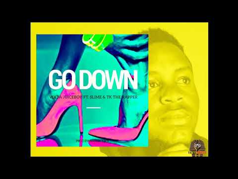 VIKTA JUICEBOY FT. SLIME & TK THE RAPPER || GO DOWN ||