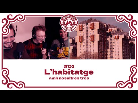 L'Arrabassada #01 - L'habitatge