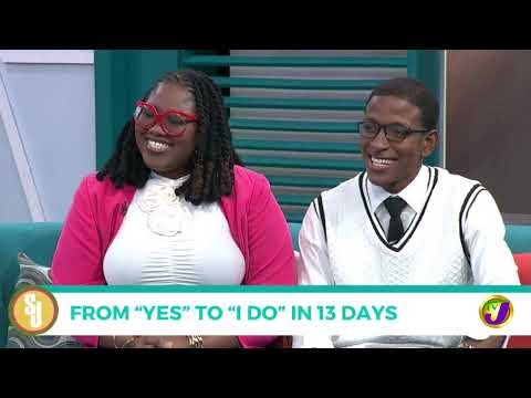 From "Yes" to "I Do" in 13 Days | TVJ Smile Jamaica