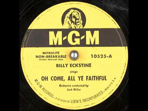 Oh Come, All Ye Faithful ~ Billy Eckstine with Orchestra (1949)