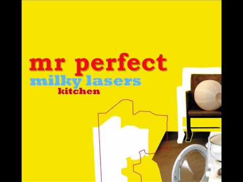 Milky Lasers - Mr Perfect