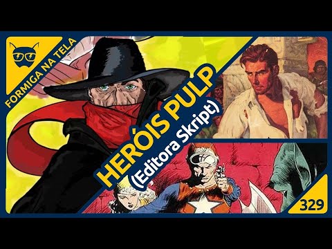 Heróis Pulp (Editora Skript) | Formiga na Tela 329 - Formiga Elétrica