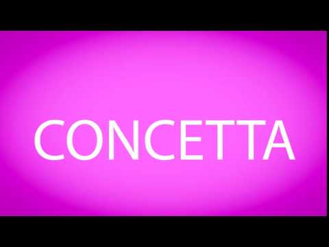 How to pronounce CONCETTA