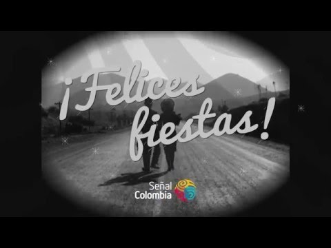 ¡Felices fiestas! · Señal Colombia, todo lo que somos