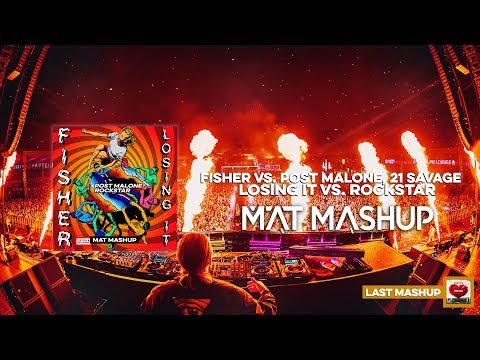 Post Malone, Fisher - Rockstar vs. Losing It (MAT Mashup)