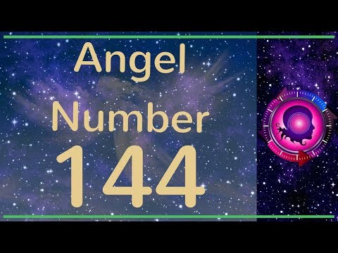 ANGEL NUMBER 144 -  (Meanings & Symbolism) - ANGEL NUMBERS