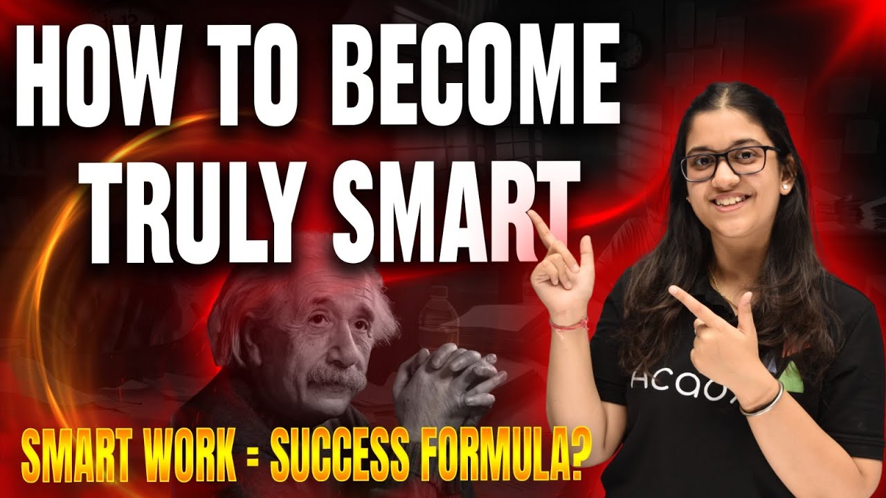 Smart Work vs Hard Work | Success Formula to Become Truly Smart