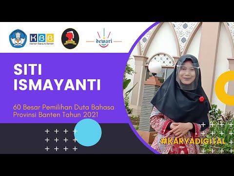 Karya Digital Tiga Bahasa Siti Ismayanti - 60 Besar Pemilihan Duta Bahasa Provinsi Banten 2021