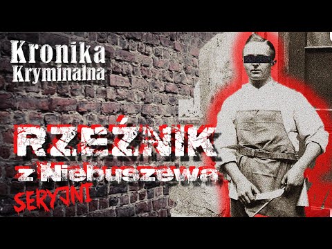 Robił mielone z latorośli -Rzeźnik z Niebuszewa || Kronika Kryminalna Podcast s05e02 Seryjni