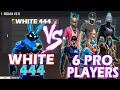 WHITE 444 VS 6 PRO PLAYERS | HACKER VS 6 PRO PLAYERS - BEST GAMEPLAY EVER