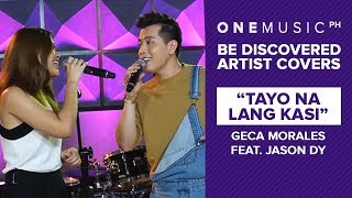 &quot;Tayo Na Lang Kasi&quot; by Geca Morales | One Music LIVE