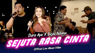 Download lagu Dara Ayu X Bajol Ndanu Sejuta Rasa Cinta Live Vers... mp3