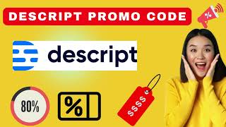 Descript Promo Code | Exclusive 80% Discount | Use Link In Description.