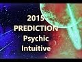 2015 PSYCHIC Prediction / Intuitive TArot - YouTube