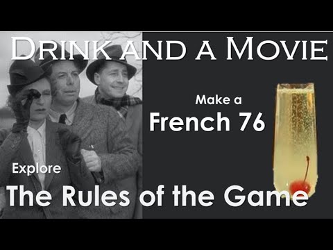 Drink and a Movie: French 76 and The Rules of the Game