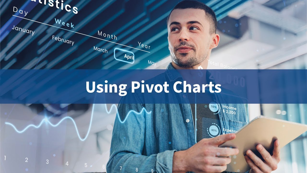 XDi - Using PivotCharts - Unlocking data insights