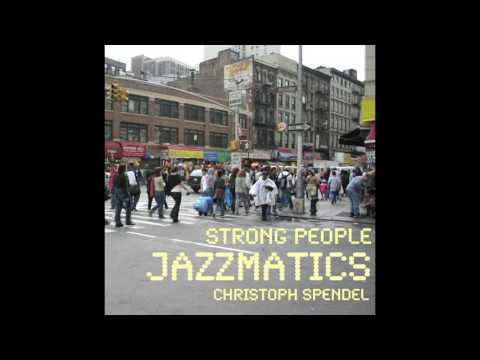 Christoph Spendel Jazzmatics - Strong People
