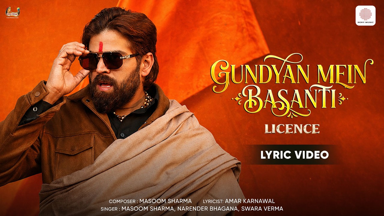 Gundyan Mein Basanti | Lyric Video | Licence | Masoom Sharma, Gori Nagori, Yashpal Sharma,Abhimanyu