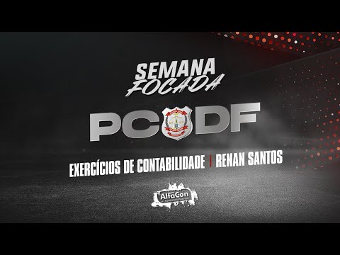 Aula de Exercícios de Contabilidade - PC DF - AlfaCon