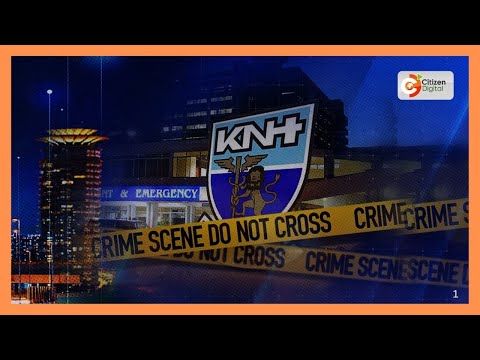 Family of patient killed at KNH demands justice