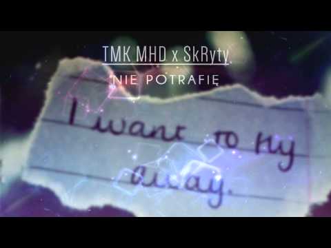TMK MHD x SkRyty - Nie potrafię