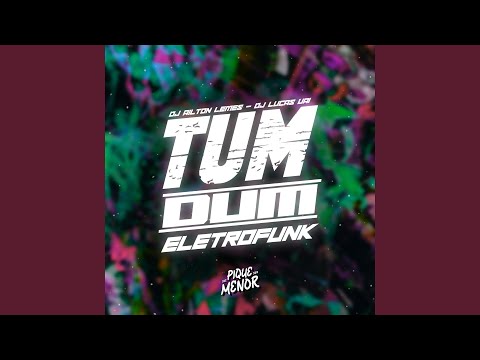 Tum Dum (Eletrofunk)