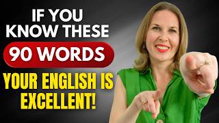 If You Know These 90 Words, Your English Is EXCELLENT!